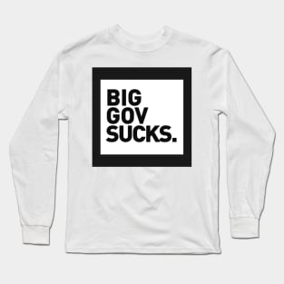 Big Gov Sucks Long Sleeve T-Shirt